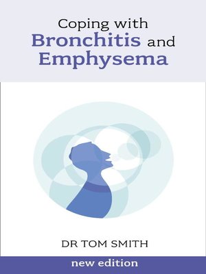 cover image of Coping with Bronchitis and Emphysema